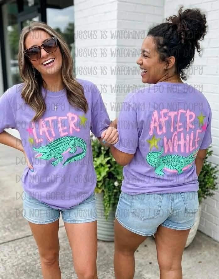Later Gator — After Awhile Crocodile || Tee